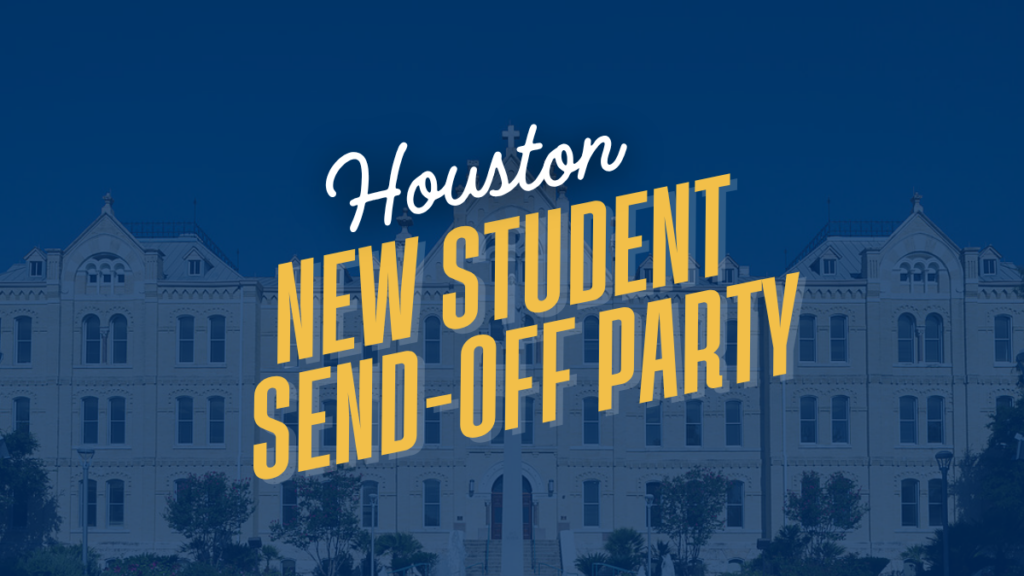 Houston New Student Send-Off Party