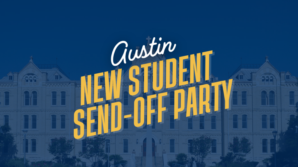 Austin New Student Send-Off Party